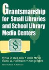 Grantsmanship for Small Libraries and School Library Media Centers