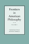 Frontiers in American Philosophy Volume I