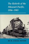 The Rebirth of the Missouri Pacific, 1956-1983