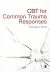 Scott, M: CBT for Common Trauma Responses