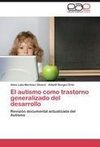 El autismo como trastorno generalizado del desarrollo