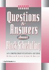 Questions & Answers About Block Scheduling