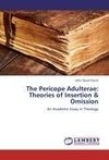 The Pericope Adulterae: Theories of Insertion & Omission