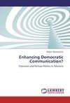 Enhancing Democratic Communication?