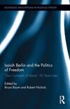 Isaiah Berlin and the Politics of Freedom