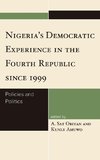 Nigeria's Democratic Experience in the Fourth Republic Since 1999