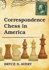 Avery, B:  Correspondence Chess in America