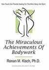 The Miraculous Achievements of Bodywork