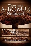 Were the A-Bombs Necessary?