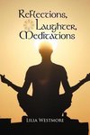 Reflections, Laughter, Meditations