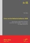 China und die Weltwirtschaftskrise 2008: Eine Analyse ausgewählter Probleme hinsichtlich ihrer Ursachen, Auswirkungen und Gegenmaßnahmen