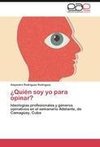 ¿Quién soy yo para opinar?