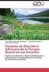 Factores de Elección e Influencia de la Terapia Neural en sus Usuarios