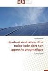 étude et évaluation d'un turbo-code dans son approche  pragmatique