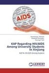 KAP Regarding HIV/AIDS Among University Students In  Xinjiang