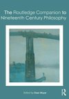 The Routledge Companion to Nineteenth Century Philosophy