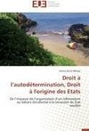 Droit à l'autodétermination, Droit à l'origine  des Etats