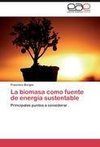 La biomasa como fuente de energía sustentable