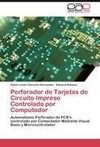 Perforador de Tarjetas de Circuito Impreso Controlado por Computador