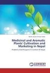 Medicinal and Aromatic Plants' Cultivation and Marketing in Nepal