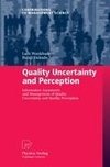 Quality Uncertainty and Perception