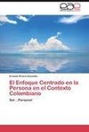 El Enfoque Centrado en la Persona en el Contexto Colombiano