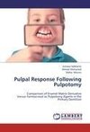 Pulpal Response Following Pulpotomy