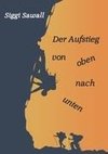 Der Aufstieg von oben nach unten