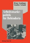 Arbeitsmarktpolitik für Behinderte