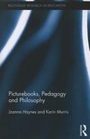 Haynes, J: Picturebooks, Pedagogy and Philosophy