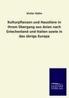 Kulturpflanzen und Haustiere in ihrem Übergang aus Asien nach Griechenland und Italien sowie in das übrige Europa