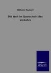 Die Welt im Querschnitt des Verkehrs