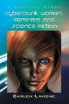 Cyberpunk Women, Feminism and Science Fiction