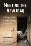 Kubba, J:  Meeting the New Iraq