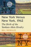 Morales, B:  New York Versus New York, 1962