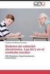 Sistema de votación electrónica. Las tic's en el contexto escolar