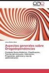 Aspectos generales sobre Drogodependencias