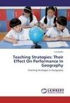 Teaching Strategies: Their Effect On Performance In Geography