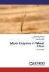 Major Enzymes in Wheat Flour