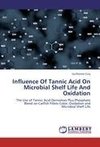 Influence Of Tannic Acid On Microbial Shelf Life And Oxidation