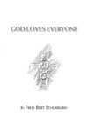 God Loves Everyone