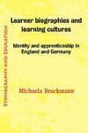 Learner Biographies and Learning Cultures