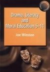 Winston, J: Drama, Literacy and Moral Education 5-11