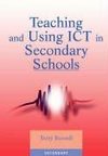 Russell, T: Teaching and Using ICT in Secondary Schools