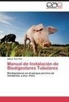 Manual de Instalación de Biodigestores Tubulares