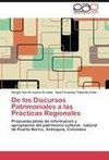 De los Discursos Patrimoniales a las Prácticas Regionales