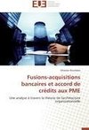 Fusions-acquisitions bancaires et accord de crédits aux PME