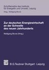 Zur deutschen Energiewirtschaft an der Schwelle des neuen Jahrhunderts