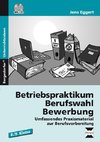 Betriebspraktikum - Berufswahl - Bewerbung