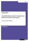 Gesundheitsökonomische Evaluation der Hausarztzentrierten Versorgung